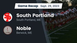 Recap: South Portland  vs. Noble  2023