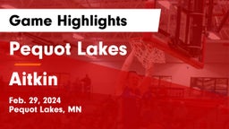 Pequot Lakes  vs Aitkin  Game Highlights - Feb. 29, 2024