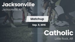 Matchup: Jacksonville High vs. Catholic  2016