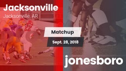 Matchup: Jacksonville High vs. jonesboro 2018