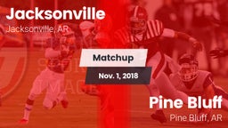 Matchup: Jacksonville High vs. Pine Bluff  2018
