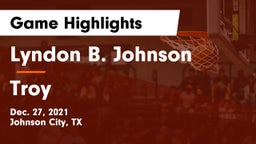 Lyndon B. Johnson  vs Troy  Game Highlights - Dec. 27, 2021