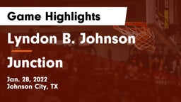 Lyndon B. Johnson  vs Junction  Game Highlights - Jan. 28, 2022