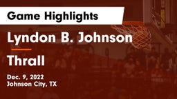 Lyndon B. Johnson  vs Thrall Game Highlights - Dec. 9, 2022