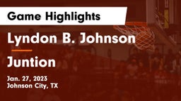 Lyndon B. Johnson  vs Juntion Game Highlights - Jan. 27, 2023