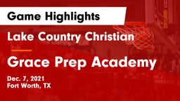 Lake Country Christian  vs Grace Prep Academy Game Highlights - Dec. 7, 2021