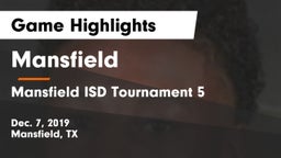 Mansfield  vs Mansfield ISD Tournament 5 Game Highlights - Dec. 7, 2019