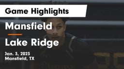 Mansfield  vs Lake Ridge  Game Highlights - Jan. 3, 2023