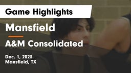 Mansfield  vs A&M Consolidated  Game Highlights - Dec. 1, 2023