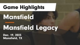 Mansfield  vs Mansfield Legacy  Game Highlights - Dec. 19, 2023