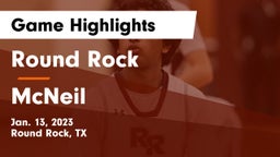 Round Rock  vs McNeil  Game Highlights - Jan. 13, 2023