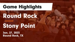 Round Rock  vs Stony Point  Game Highlights - Jan. 27, 2023