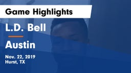 L.D. Bell vs Austin  Game Highlights - Nov. 22, 2019