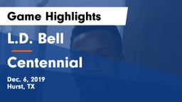 L.D. Bell vs Centennial Game Highlights - Dec. 6, 2019