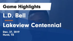 L.D. Bell vs Lakeview Centennial  Game Highlights - Dec. 27, 2019