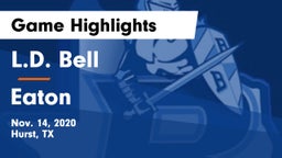 L.D. Bell vs Eaton  Game Highlights - Nov. 14, 2020