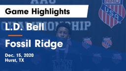 L.D. Bell vs Fossil Ridge  Game Highlights - Dec. 15, 2020