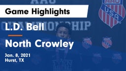 L.D. Bell vs North Crowley  Game Highlights - Jan. 8, 2021