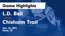 L.D. Bell vs Chisholm Trail  Game Highlights - Jan. 15, 2021