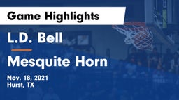 L.D. Bell vs Mesquite Horn  Game Highlights - Nov. 18, 2021