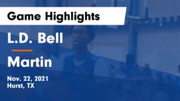 L.D. Bell vs Martin  Game Highlights - Nov. 22, 2021