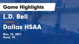 L.D. Bell vs Dallas HSAA Game Highlights - Nov. 23, 2021