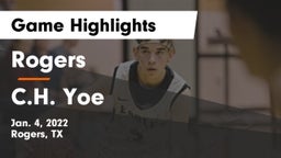 Rogers  vs C.H. Yoe  Game Highlights - Jan. 4, 2022