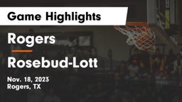 Rogers  vs Rosebud-Lott  Game Highlights - Nov. 18, 2023