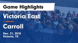 Victoria East  vs Carroll  Game Highlights - Dec. 21, 2018