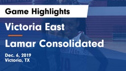 Victoria East  vs Lamar Consolidated Game Highlights - Dec. 6, 2019