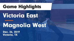Victoria East  vs Magnolia West  Game Highlights - Dec. 26, 2019