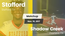 Matchup: Stafford  vs. Shadow Creek  2017