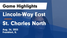 Lincoln-Way East  vs St. Charles North Game Highlights - Aug. 26, 2023