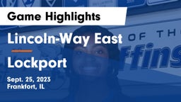 Lincoln-Way East  vs Lockport  Game Highlights - Sept. 25, 2023