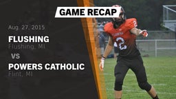 Recap: Flushing  vs. Powers Catholic  2015