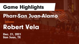 Pharr-San Juan-Alamo  vs Robert Vela  Game Highlights - Dec. 21, 2021