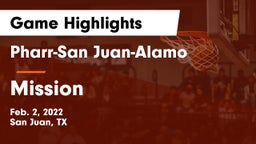 Pharr-San Juan-Alamo  vs Mission  Game Highlights - Feb. 2, 2022