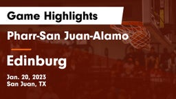 Pharr-San Juan-Alamo  vs Edinburg  Game Highlights - Jan. 20, 2023