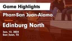 Pharr-San Juan-Alamo  vs Edinburg North  Game Highlights - Jan. 12, 2024