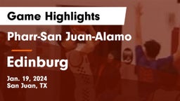 Pharr-San Juan-Alamo  vs Edinburg  Game Highlights - Jan. 19, 2024