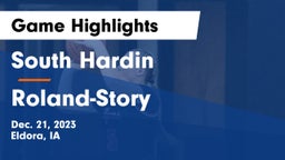 South Hardin  vs Roland-Story  Game Highlights - Dec. 21, 2023