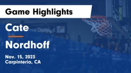 Cate  vs Nordhoff  Game Highlights - Nov. 15, 2023