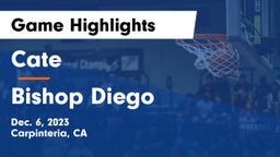 Cate  vs Bishop Diego  Game Highlights - Dec. 6, 2023