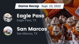 Recap: Eagle Pass  vs. San Marcos  2022