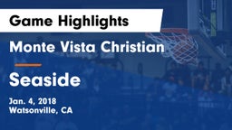 Monte Vista Christian  vs Seaside Game Highlights - Jan. 4, 2018