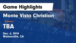 Monte Vista Christian  vs TBA Game Highlights - Dec. 6, 2018