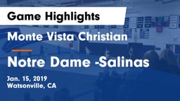 Monte Vista Christian  vs Notre Dame -Salinas Game Highlights - Jan. 15, 2019