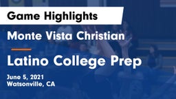 Monte Vista Christian  vs Latino College Prep Game Highlights - June 5, 2021