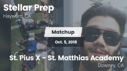 Matchup: Stellar Prep High vs. St. Pius X - St. Matthias Academy 2018