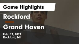 Rockford  vs Grand Haven  Game Highlights - Feb. 12, 2019